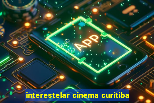 interestelar cinema curitiba